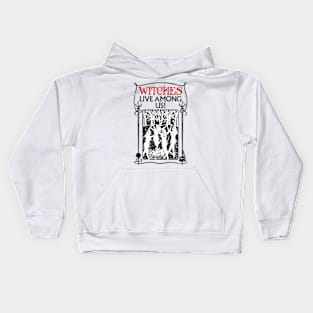 Witches Live Among Us Kids Hoodie